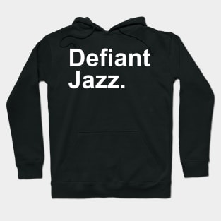 Defiant Jazz Severance Hoodie